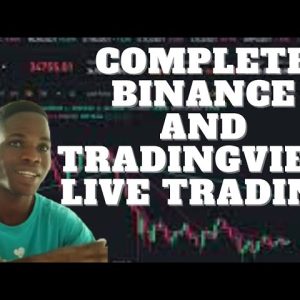 LIVE TRADING ON BINANCE AND TRADINGVIEW